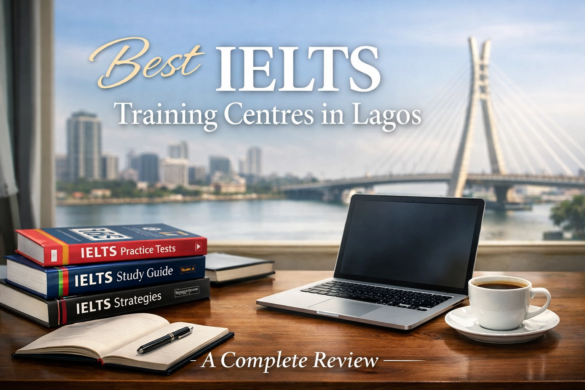"A professional blog cover image titled 'Best IELTS Training Centres in Lagos: A Complete Review'. The image shows a wooden desk with a laptop, a cup of coffee, and a stack of IELTS preparation books. In the background, a blurred view of the Lagos skyline and the Lekki-Ikoyi Link Bridge is visible under a bright sky."