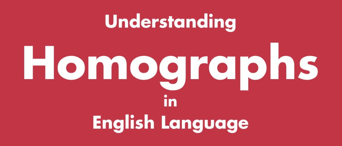 Understanding Homographs in English Language